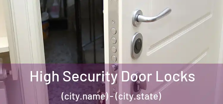  High Security Door Locks (city.name) - (city.state)